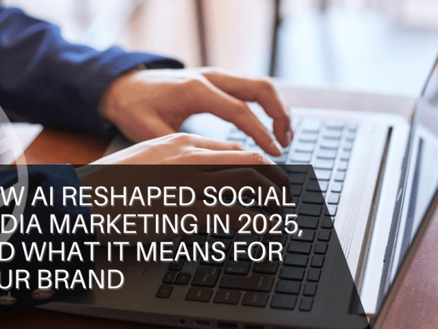 How AI Reshaped Social Media Marketing in 2025, And What It Means for Your South Florida Brand